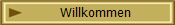 Willkommen