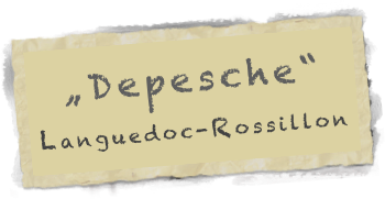 „Depesche“ 
Languedoc-Rossillon