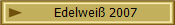 Edelwei 2007