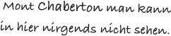 Mont Chaberton man kann in hier nirgends nicht sehen. 