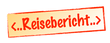 <..Reisebericht..>