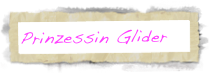 Prinzessin Glider 