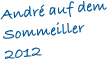 André auf dem 
Sommeiller 2012